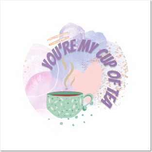 you're my cup of tea Posters and Art